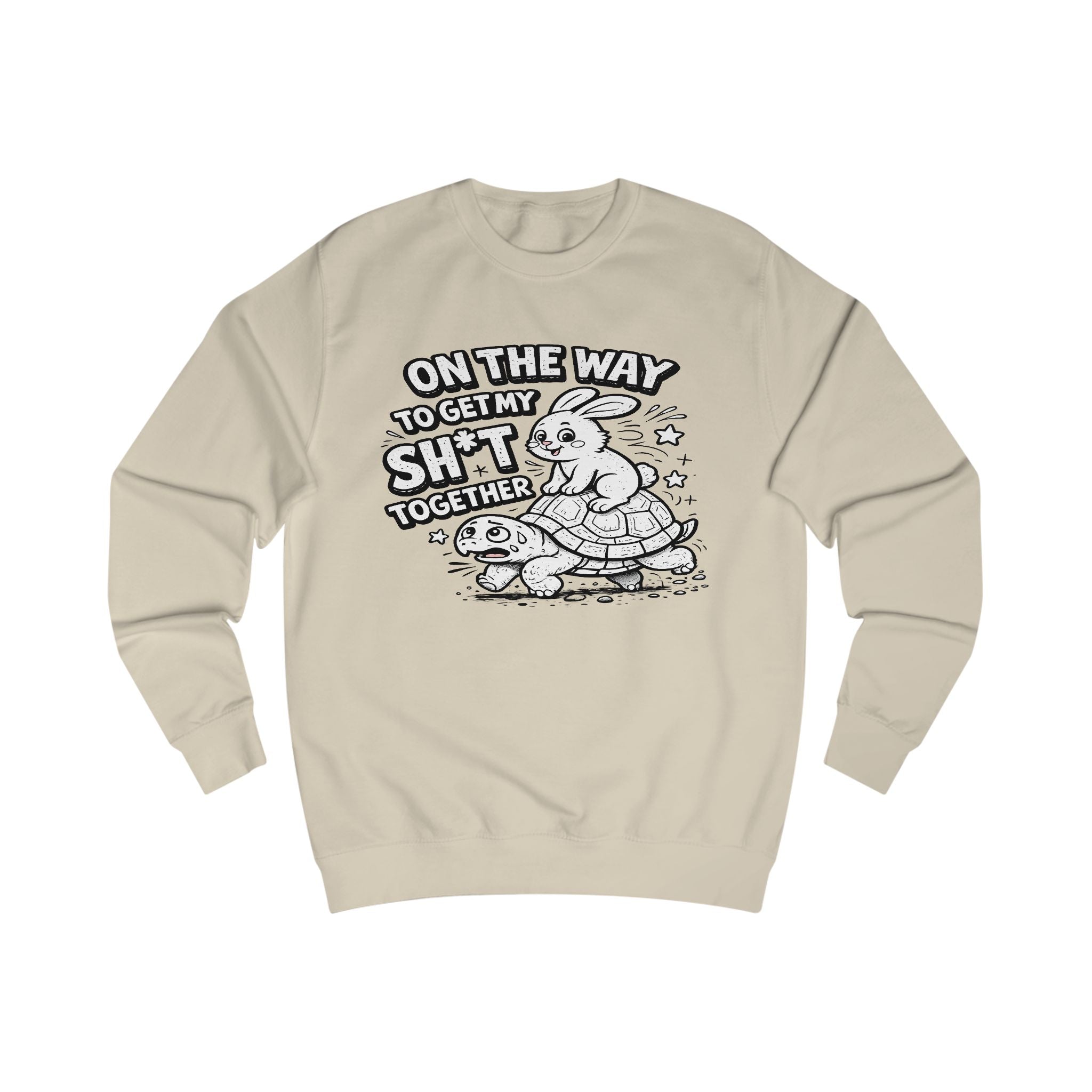 On The Way To Get My Shit Together Sweatshirt | Turtle Illustration, Funny Quote
