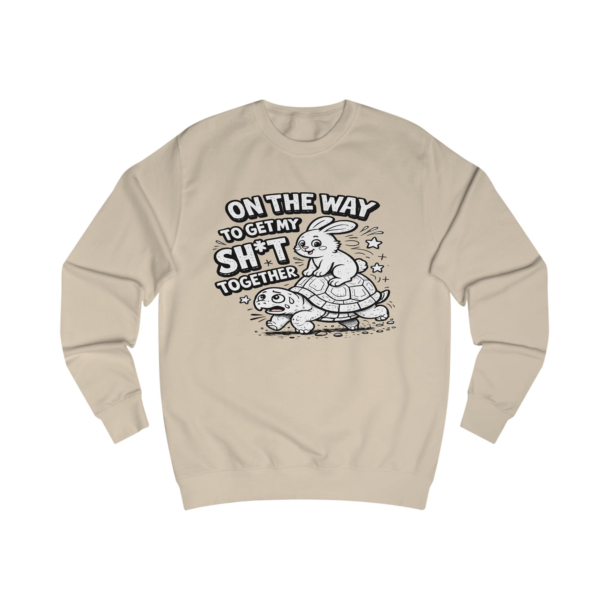 On The Way To Get My Shit Together Sweatshirt | Turtle Illustration, Funny Quote