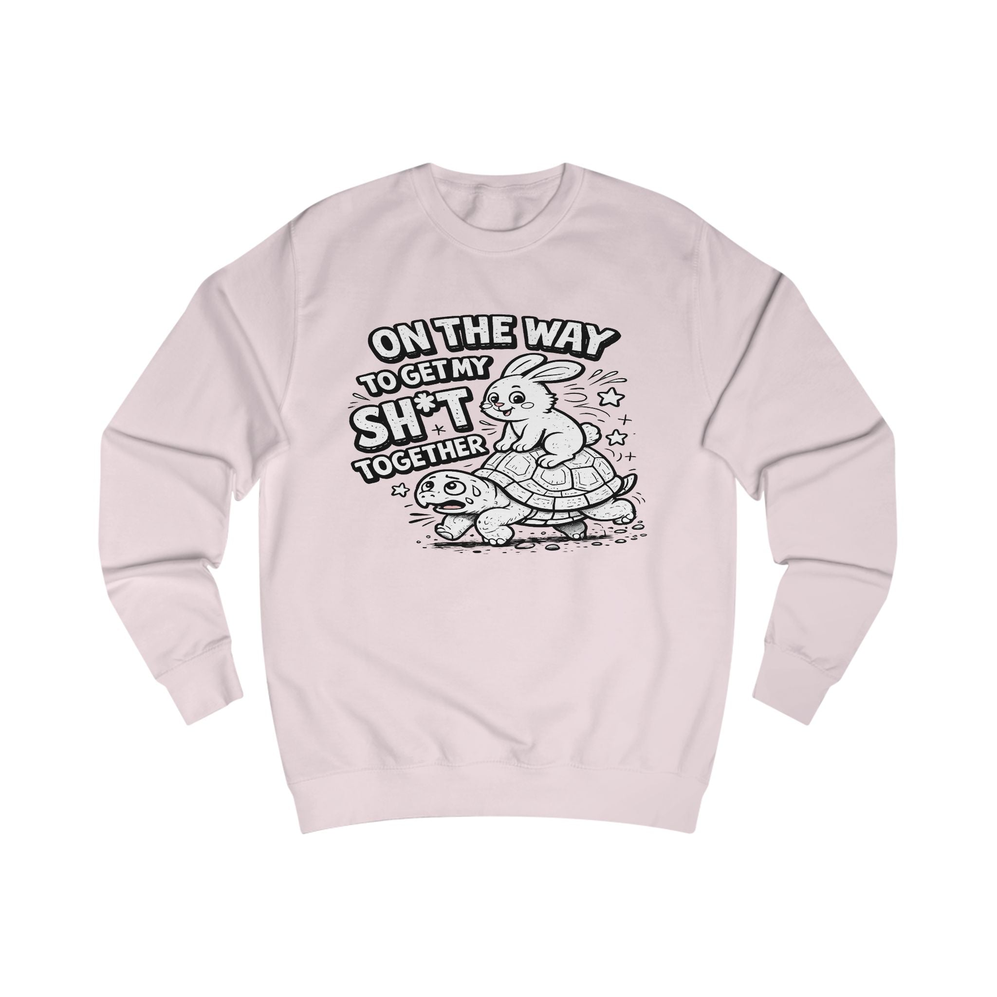 On The Way To Get My Shit Together Sweatshirt | Turtle Illustration, Funny Quote