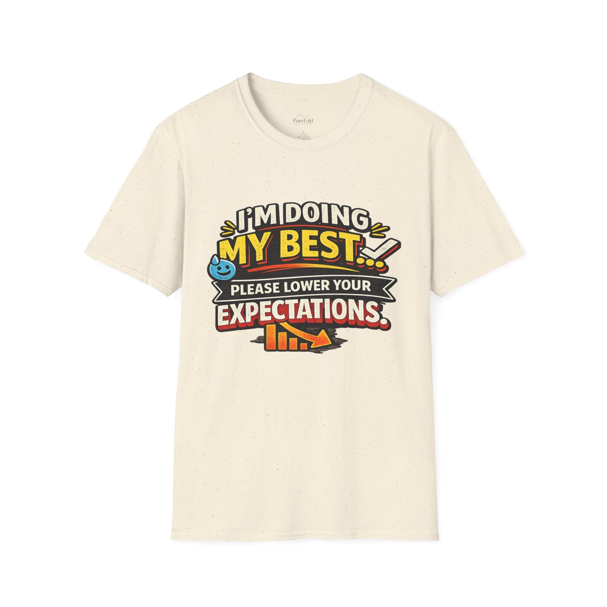 I'm Doing My Best Please Lower Your Expectations T-Shirt | Funny Quote Tee