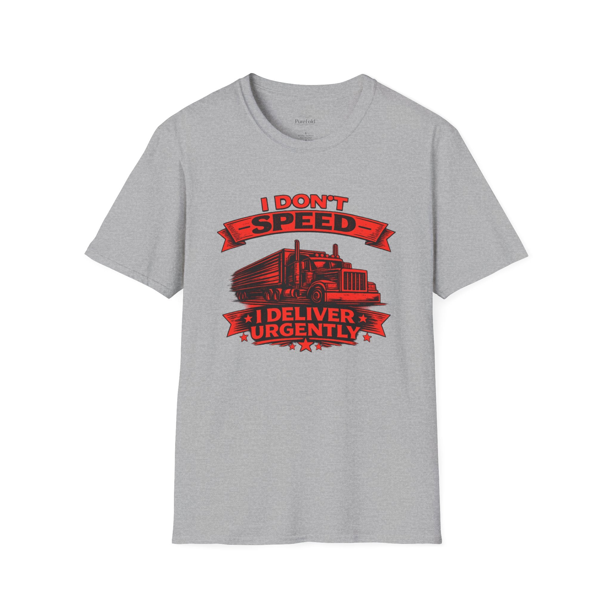 Truck Driver T-Shirt — "I Don't Speed, I Deliver Urgently" Graphic Tee