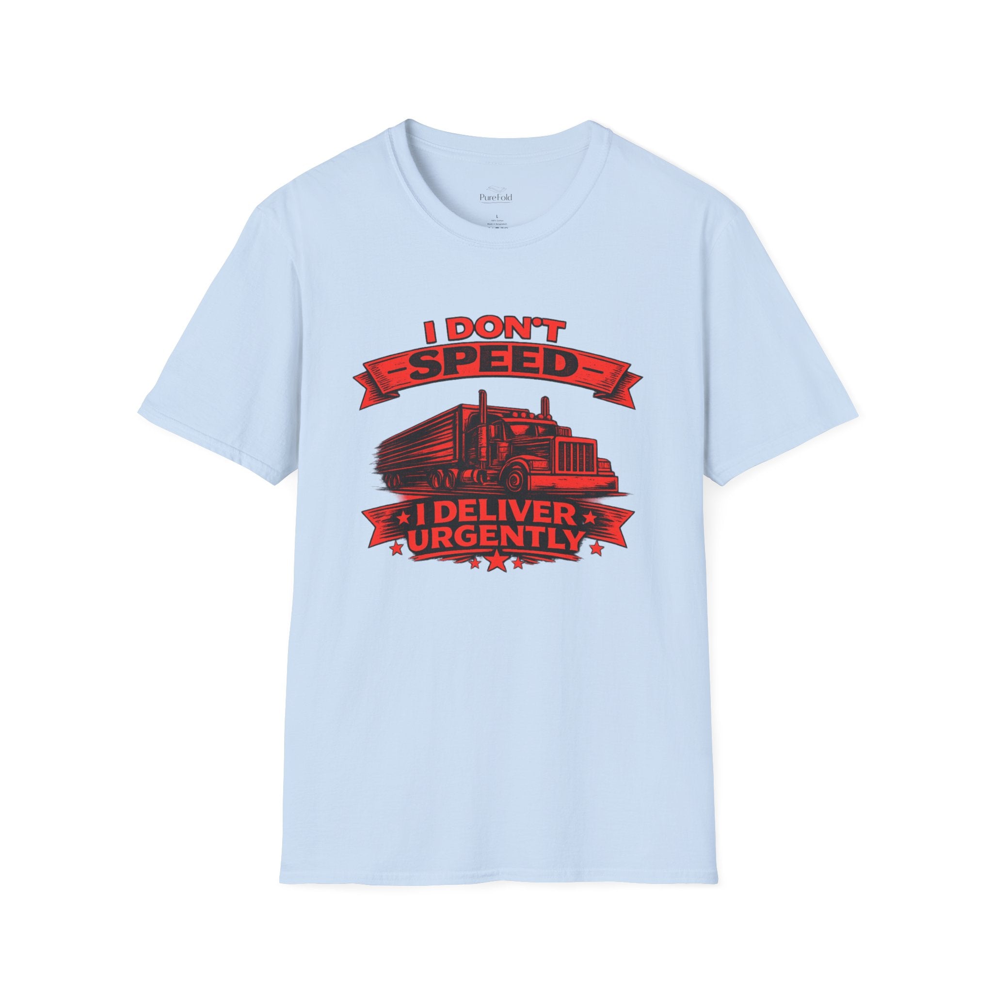 Truck Driver T-Shirt — "I Don't Speed, I Deliver Urgently" Graphic Tee