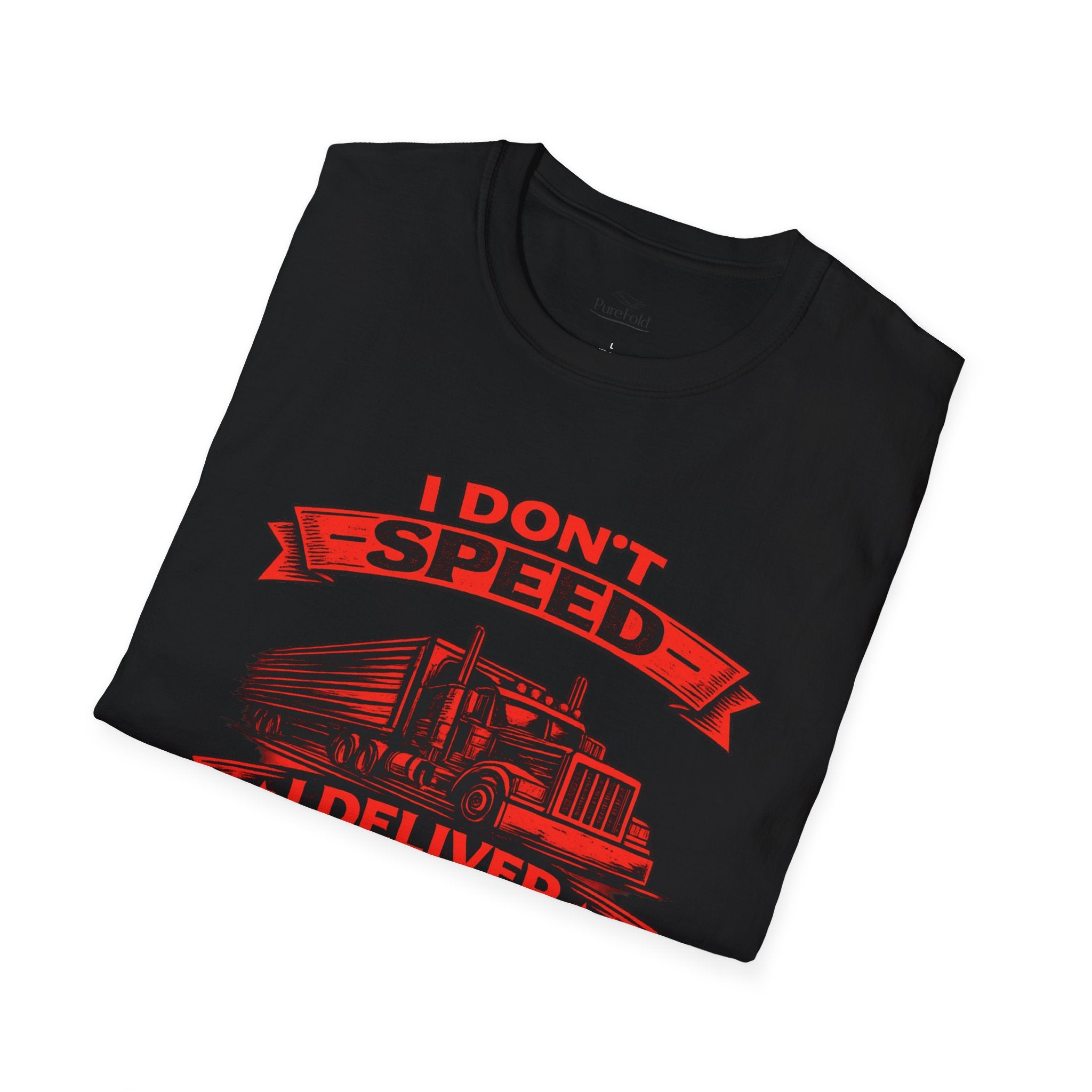 Truck Driver T-Shirt — "I Don't Speed, I Deliver Urgently" Graphic Tee
