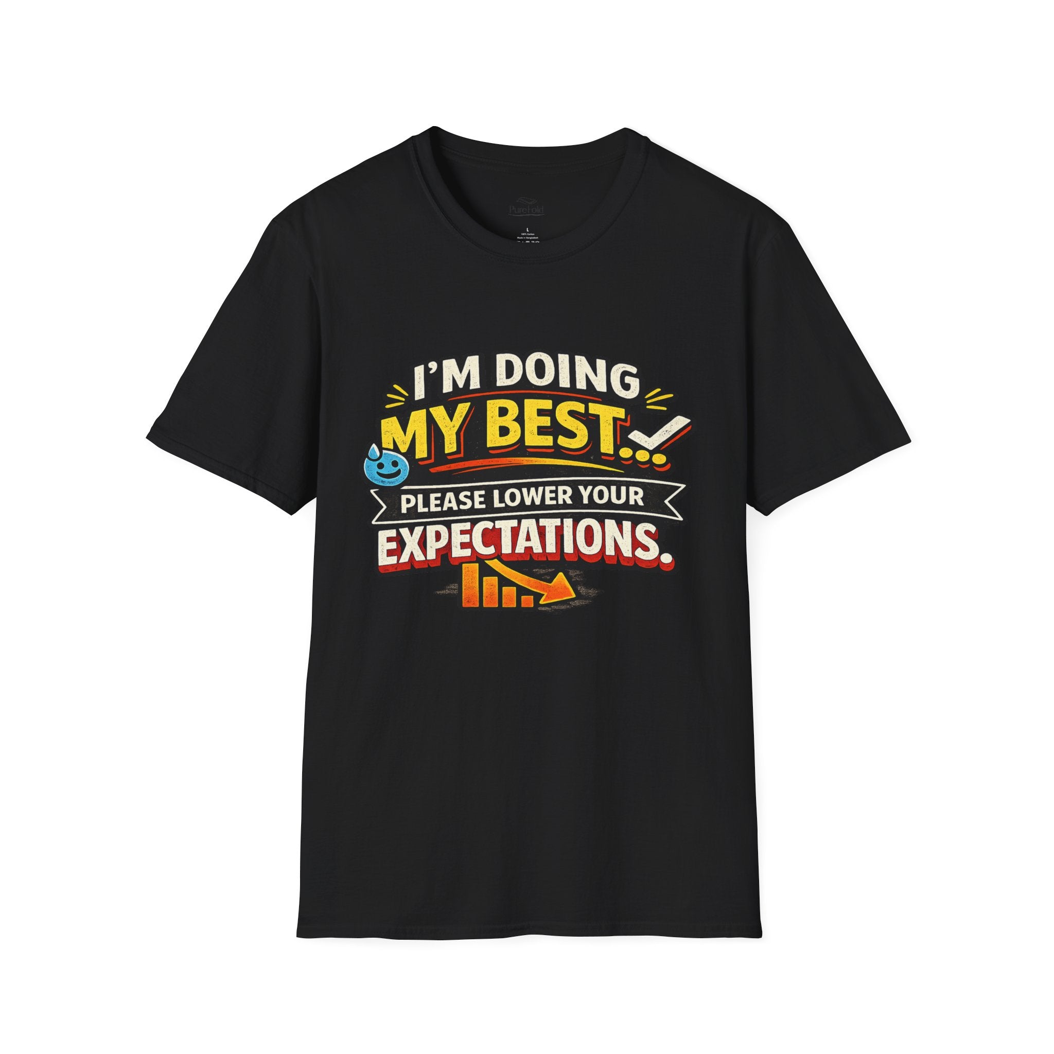I'm Doing My Best Please Lower Your Expectations T-Shirt | Funny Quote Tee