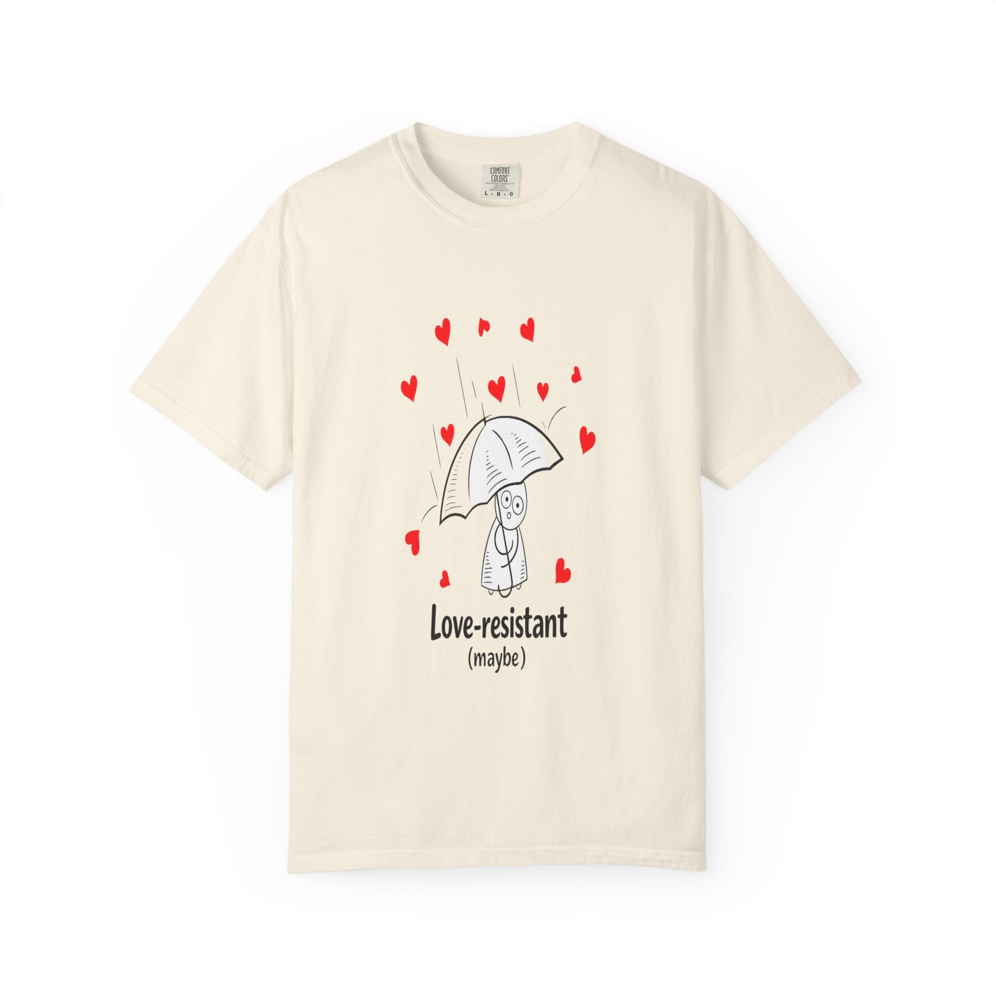 Love-Resistant (Maybe) T-Shirt — Cute Anti-Valentine Graphic Tee