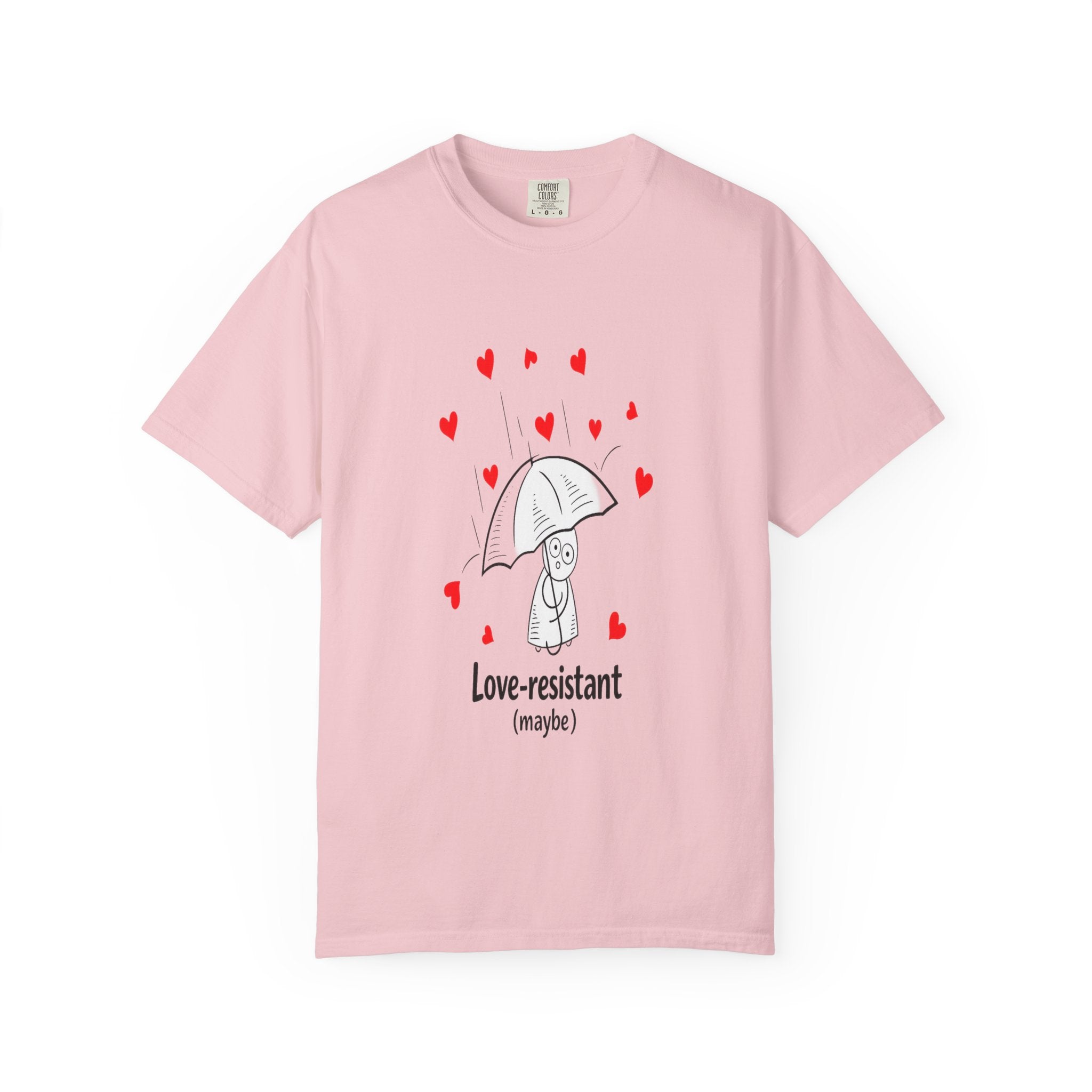 Love-Resistant (Maybe) T-Shirt — Cute Anti-Valentine Graphic Tee