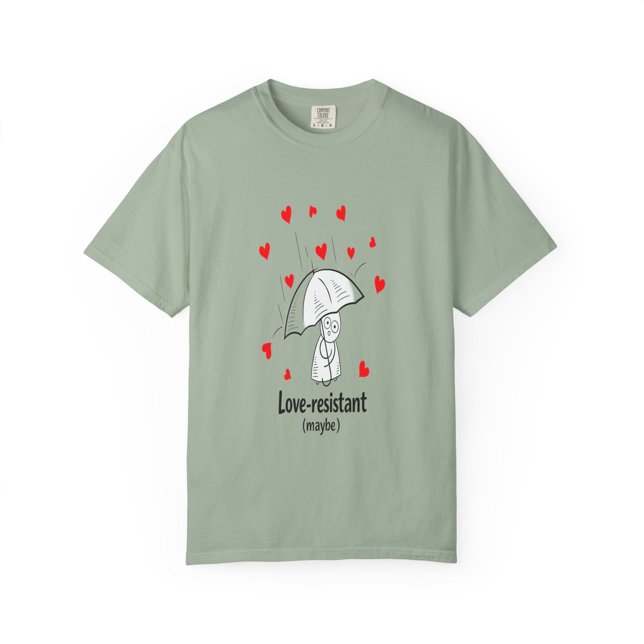 Love-Resistant (Maybe) T-Shirt — Cute Anti-Valentine Graphic Tee