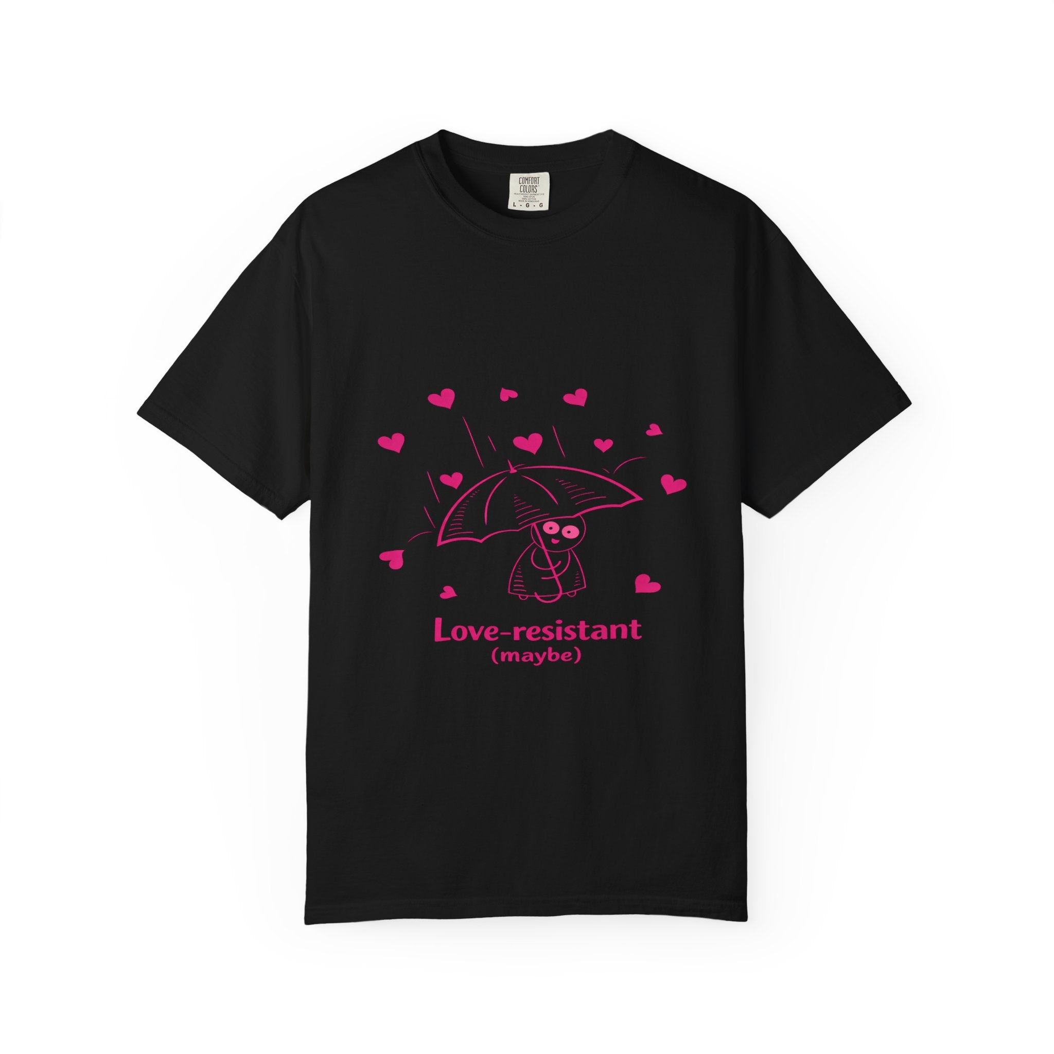 Love-Resistant (Maybe) T-Shirt — Cute Anti-Valentine Graphic Tee